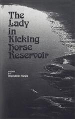 The Lady in Kicking Horse Reservoir: Poems