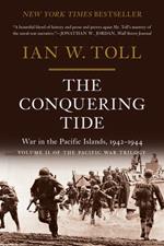 The Conquering Tide: War in the Pacific Islands, 1942-1944