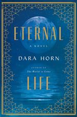 Eternal Life: A Novel