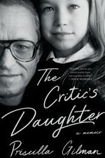 The Critic's Daughter: A Memoir