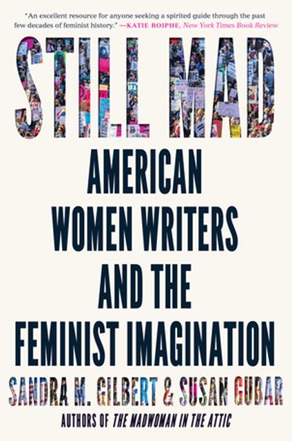 Still Mad: American Women Writers and the Feminist Imagination