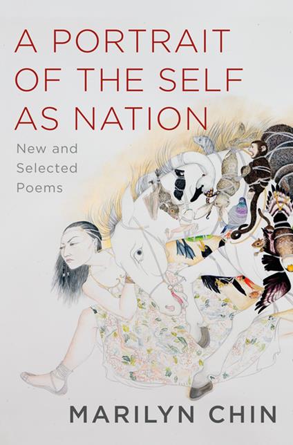 A Portrait of the Self as Nation: New and Selected Poems