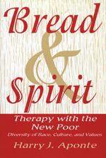 Bread & Spirit: Therapy with the New Poor: Diversity of Race, Culture, and Values