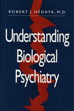 Understanding Biological Psychiatry