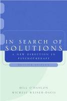 In Search of Solutions: A New Direction in Psychotherapy