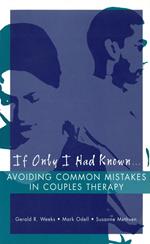 If Only I Had Known...: Avoiding Common Mistakes in Couples Therapy