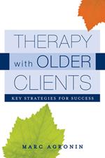 Therapy with Older Clients: Key Strategies for Success