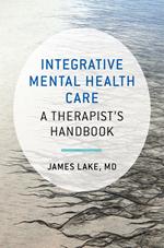 Integrative Mental Health Care: A Therapist's Handbook