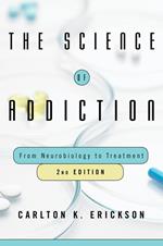 The Science of Addiction: From Neurobiology to Treatment