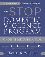 The STOP Domestic Violence Program: Group Leader's Manual (Fourth Edition)