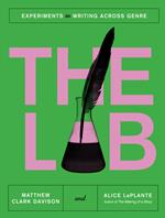 The Lab: Experiments in Writing Across Genre