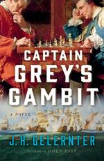 Captain Grey's Gambit: A Novel (A Thomas Grey Novel)