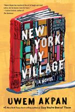 New York, My Village: A Novel