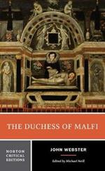 The Duchess of Malfi: A Norton Critical Edition