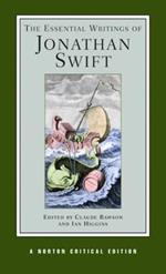 The Essential Writings of Jonathan Swift: A Norton Critical Edition