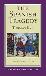 The Spanish Tragedy: A Norton Critical Edition