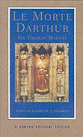 Le Morte Darthur: A Norton Critical Edition