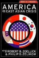 America and the East Asian Crisis: Memos to a President