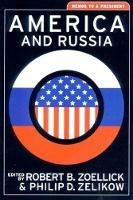 America and Russia: Memos to a President