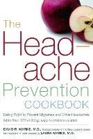 Headache Prevention Cookbook: Eating Right to Prevent Migraines and Other Headaches