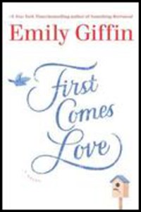First Comes Love - Emily Giffin - Libro in lingua inglese - Ballantine  Books - | laFeltrinelli