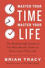 Master Your Time, Master Your Life