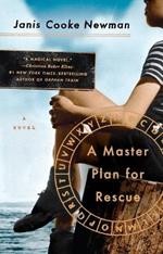 A Master Plan for Rescue: A Novel