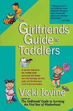 The Girlfriends' Guide to Toddlers