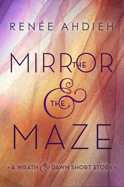 The Mirror & the Maze - Renée Ahdieh - ebook