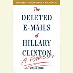 The Deleted E-Mails of Hillary Clinton