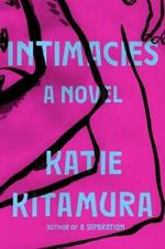 Intimacies: A Novel