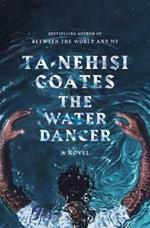 The Water Dancer: A Novel