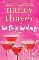 Hot Flash Holidays: A Novel