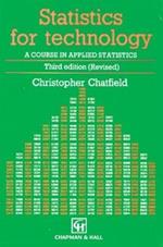 Statistics for Technology: A Course in Applied Statistics, Third Edition