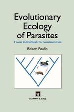 Evolutionary Ecology of Parasites: From individuals to communities