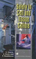 Safety in Cell and Tissue Culture