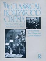 The Classical Hollywood Cinema: Film Style and Mode of Production to 1960