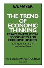 The Trend of Economic Thinking: Essays on Political Economists and Economic History