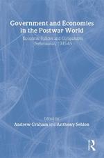 Government and Economies in the Postwar World: Economic Policies and Comparative Performance, 1945-85