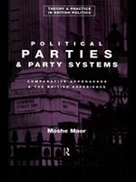 Political Parties and Party Systems: Comparative Approaches and the British Experience