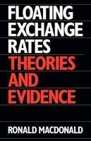 Exchange Rate Economics: Theories and Evidence