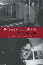 Deleuze and Guattari's Anti-Oedipus: Introduction to Schizoanalysis