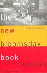 The New Bloomsday Book: A Guide Through Ulysses