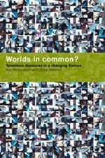 Worlds in Common?: Television Discourses in a Changing Europe