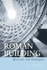 Roman Building: Materials and Techniques