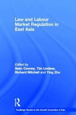 Law and Labour Market Regulation in East Asia