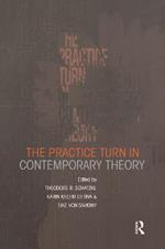 The Practice Turn in Contemporary Theory