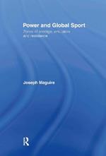 Power and Global Sport: Zones of Prestige, Emulation and Resistance