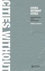 Cities Without Cities: An Interpretation of the Zwischenstadt