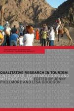 Qualitative Research in Tourism: Ontologies, Epistemologies and Methodologies
